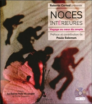 Noces intérieures : voyage au coeur du couple - Roberto Cortesi