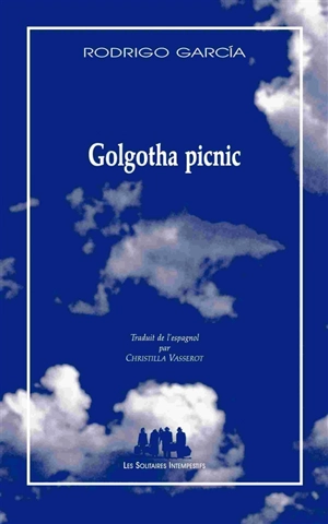 Golgotha picnic - Rodrigo Garcia