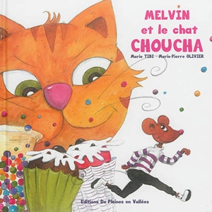 Melvin et le chat Choucha - Marie Tibi