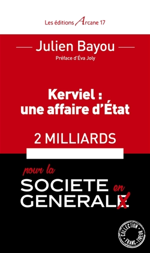 Kerviel, une affaire d'Etat : 2 milliards pour la société en général - Julien Bayou