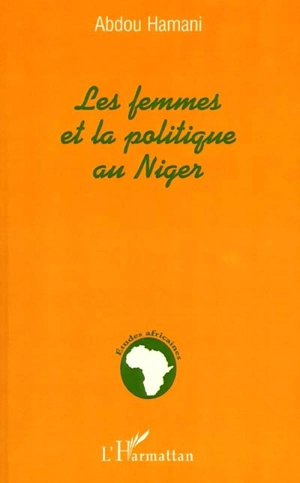 Les femmes et la politique au Niger - Abdou Hamani