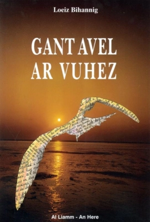 Gant avel ar vuhez - Loeiz Bihannig