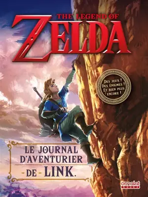 The legend of Zelda : le journal d'aventurier de Link - Steve Fox
