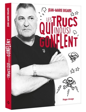 Les trucs qui (nous) gonflent - Jean-Marie Bigard