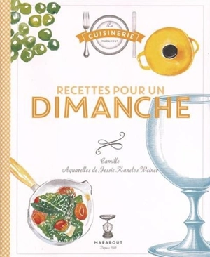 Recettes pour un dimanche - Camille Le Foll