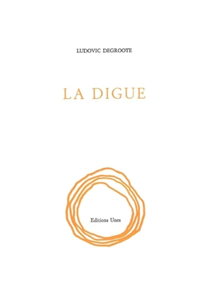 La digue - Ludovic Degroote