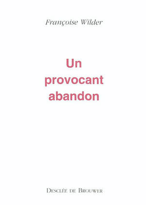 Un provocant abandon - Françoise Wilder