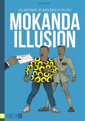 Les aventures de Mata Mata et Pili Pili. Mokanda illusion - Francis Mongo Sisé