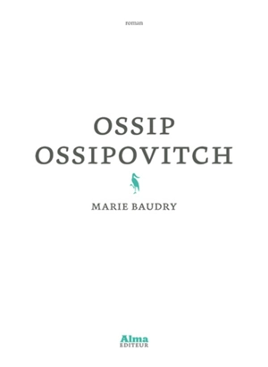 Ossip Ossipovitch - Marie Baudry