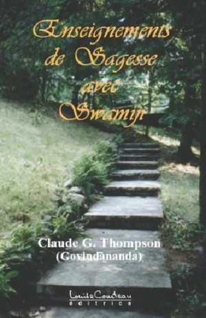 Enseignements de sagesse avec Swamiji : au coeur de la découverte de soi - Claude G. Thompson