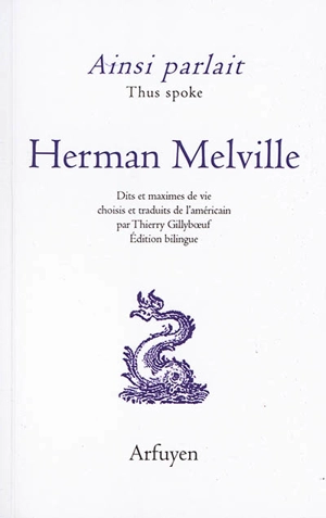 Ainsi parlait Herman Melville. Thus spoke Herman Melville - Herman Melville