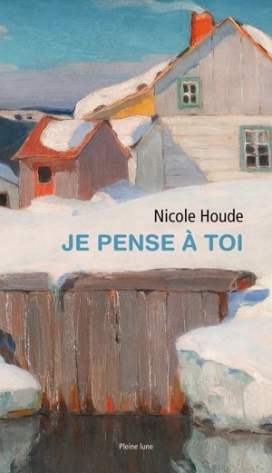 Je pense à toi - Nicole Houde