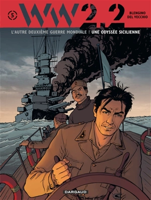 WW.2.2 : l'autre deuxième guerre mondiale. Vol. 5. Une odyssée sicilienne - Luca Blengino