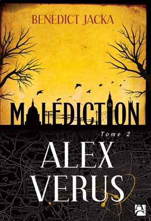 Alex Verus. Vol. 2. Malédiction - Benedict Jacka