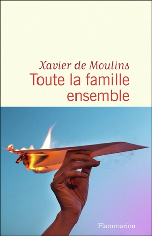 Toute la famille ensemble - Xavier de Moulins