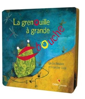 La grenouille à grande bouche - Francine Vidal