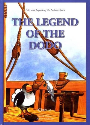 The legend of the dodo : tales and legends of the Indian ocean - Isabelle Hoarau