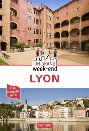 Un grand week-end à Lyon - Alix Delalande