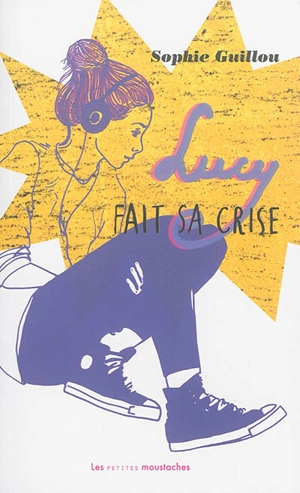 Lucy fait sa crise - Sophie Guillou