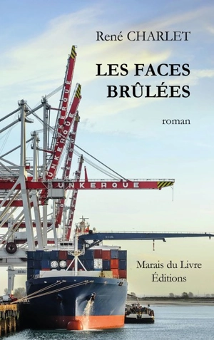 Les Faces brûlées - René Charlet