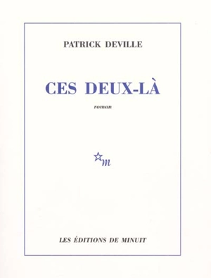 Ces deux-là - Patrick Deville