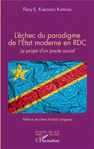 L'échec du paradigme de l'Etat moderne en RDC : le projet d'un pacte social - Edouard Flory Kabongo Kapenda