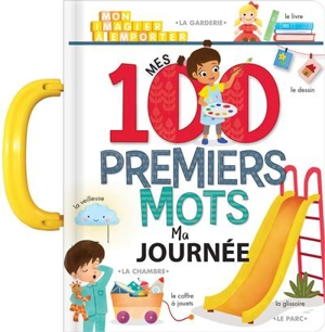 Mes 100 premiers mots : Ma journée