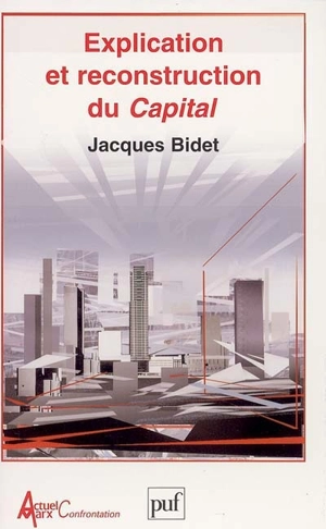 Explication et reconstruction du Capital - Jacques Bidet