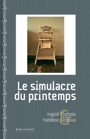 Le simulacre du printemps - Ingrid Thobois