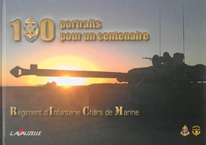 100 portraits pour un centenaire - France. Armée. Régiment d'infanterie chars de marine