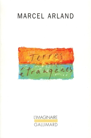 Terres étrangères - Marcel Arland