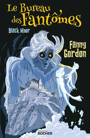 Le bureau des fantômes : Black Moor - Fanny Gordon
