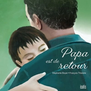 Papa est de retour - Boyer, Stéphanie