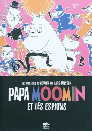 Les aventures de Moomin. Papa Moomin et les espions - Lars Jansson