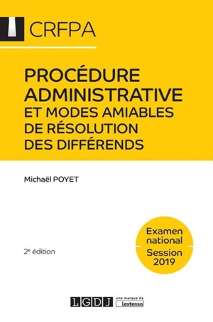 Procédure administrative et modes amiables de résolution des différends : examen national, session 2019 - Michaël Poyet