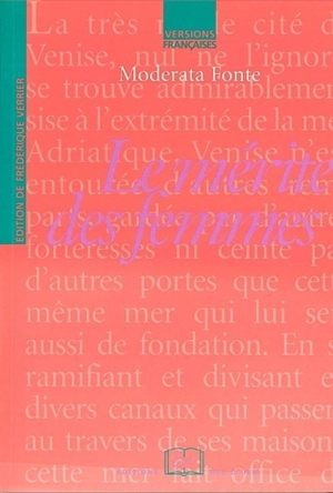 Le mérite des femmes : écrit en deux journées, où l'on montre clairement combien elles sont dignes et plus parfaites que les hommes - Moderata Fonte