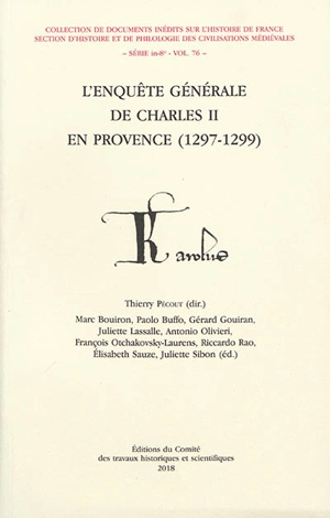 L'enquête générale de Charles II en Provence (1297-1299)