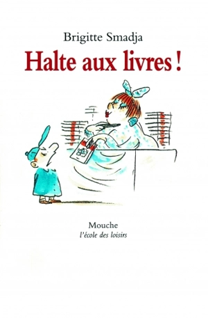 Halte aux livres ! - Brigitte Smadja