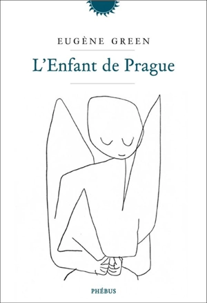 L'enfant de Prague - Eugène Green