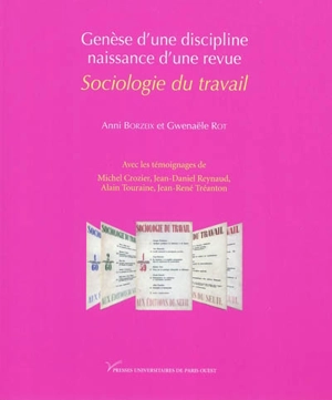 Genèse d'une discipline, naissance d'une revue : Sociologie du travail - Anni Borzeix