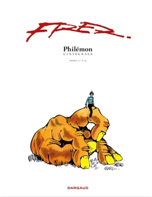 Philémon : l'intégrale. Vol. 3. Tomes 11 à 15 - Fred