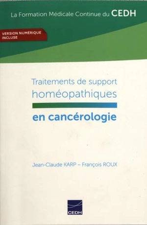 Traitements de support homéopathiques en cancérologie - Jean-Claude Karp