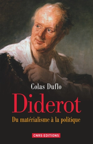 Diderot : du matérialisme à la politique - Colas Duflo