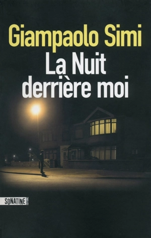 La nuit derrière moi - Giampaolo Simi