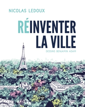 Réinventer la ville - Nicolas Ledoux