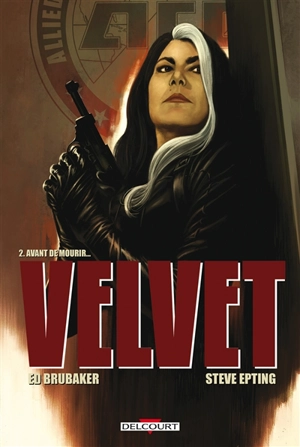 Velvet. Vol. 2. Avant de mourir... - Ed Brubaker