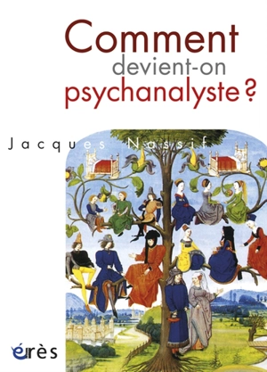 Comment devient-on psychanalyste ? - Jacques Nassif