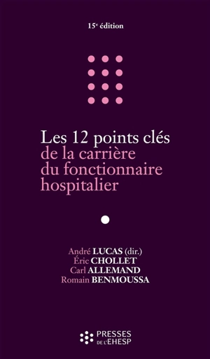 Les 12 points clés de la carrière du fonctionnaire hospitalier - Eric Chollet