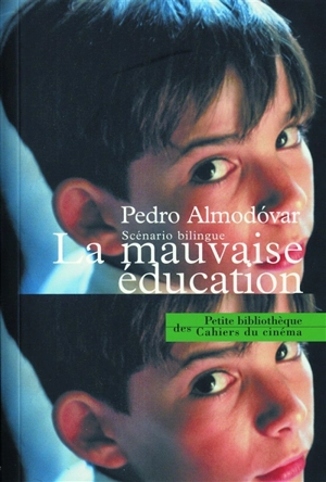 La mauvaise éducation : scénario bilingue - Pedro Almodovar