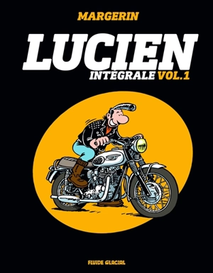 Lucien : intégrale. Vol. 1 - Frank Margerin